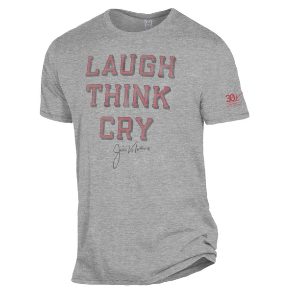 One of the t-shirts from the Valvano collection that says "Laugh Think Cry".